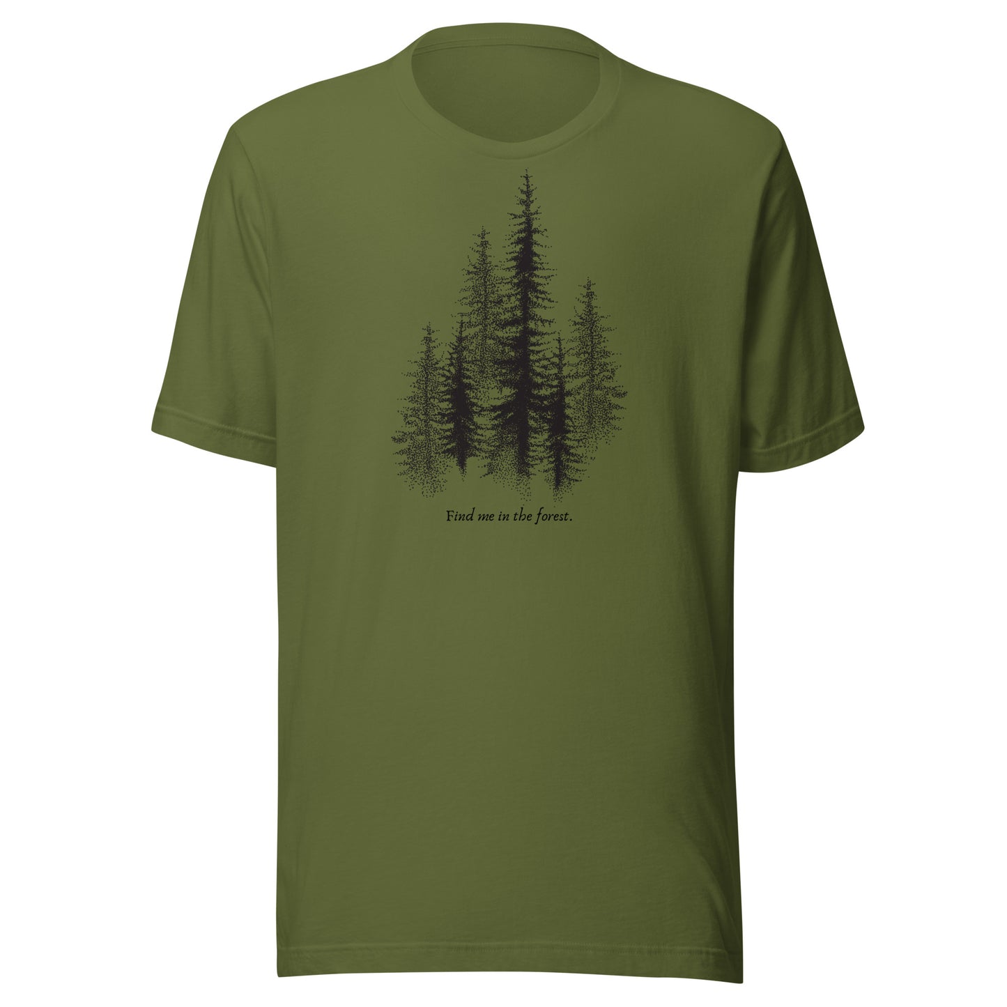 Find Me in The Forest. - Unisex t-shirt