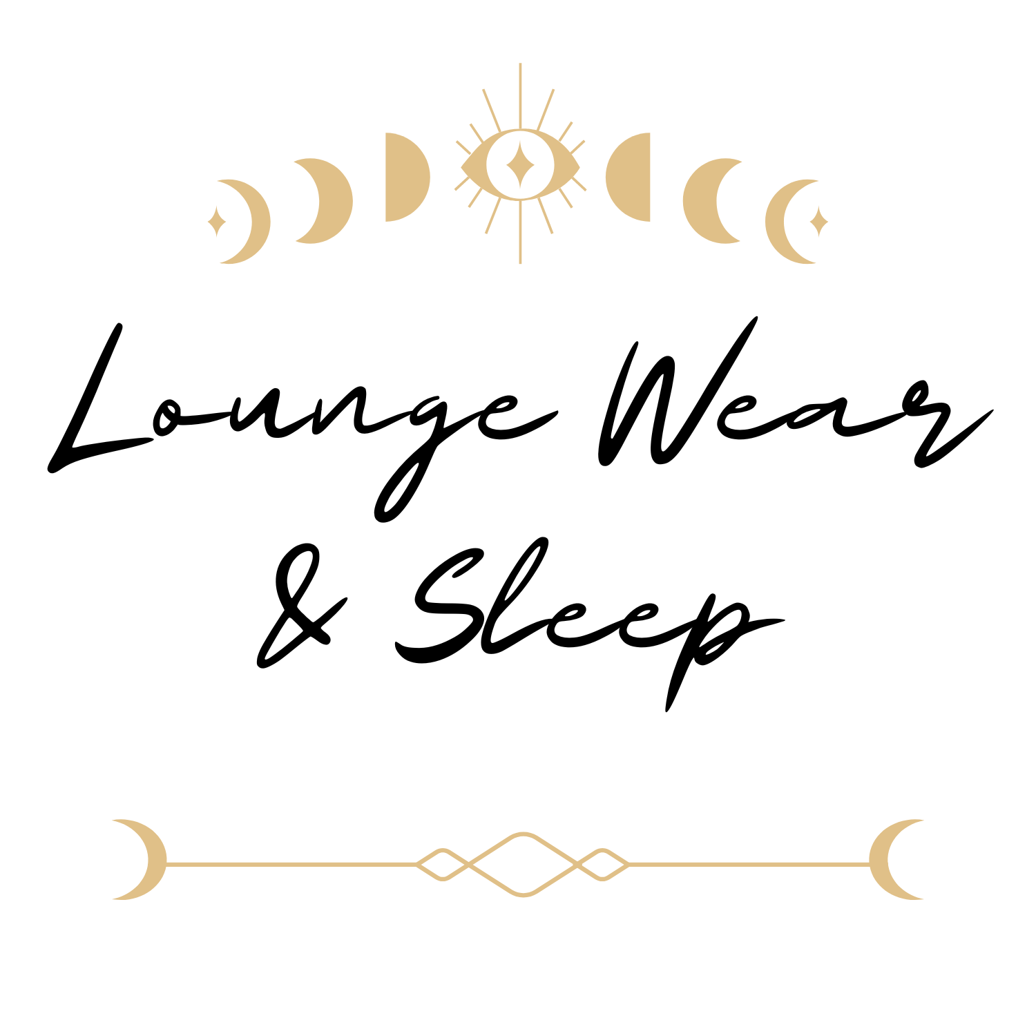 Lounge Wear & Sleep