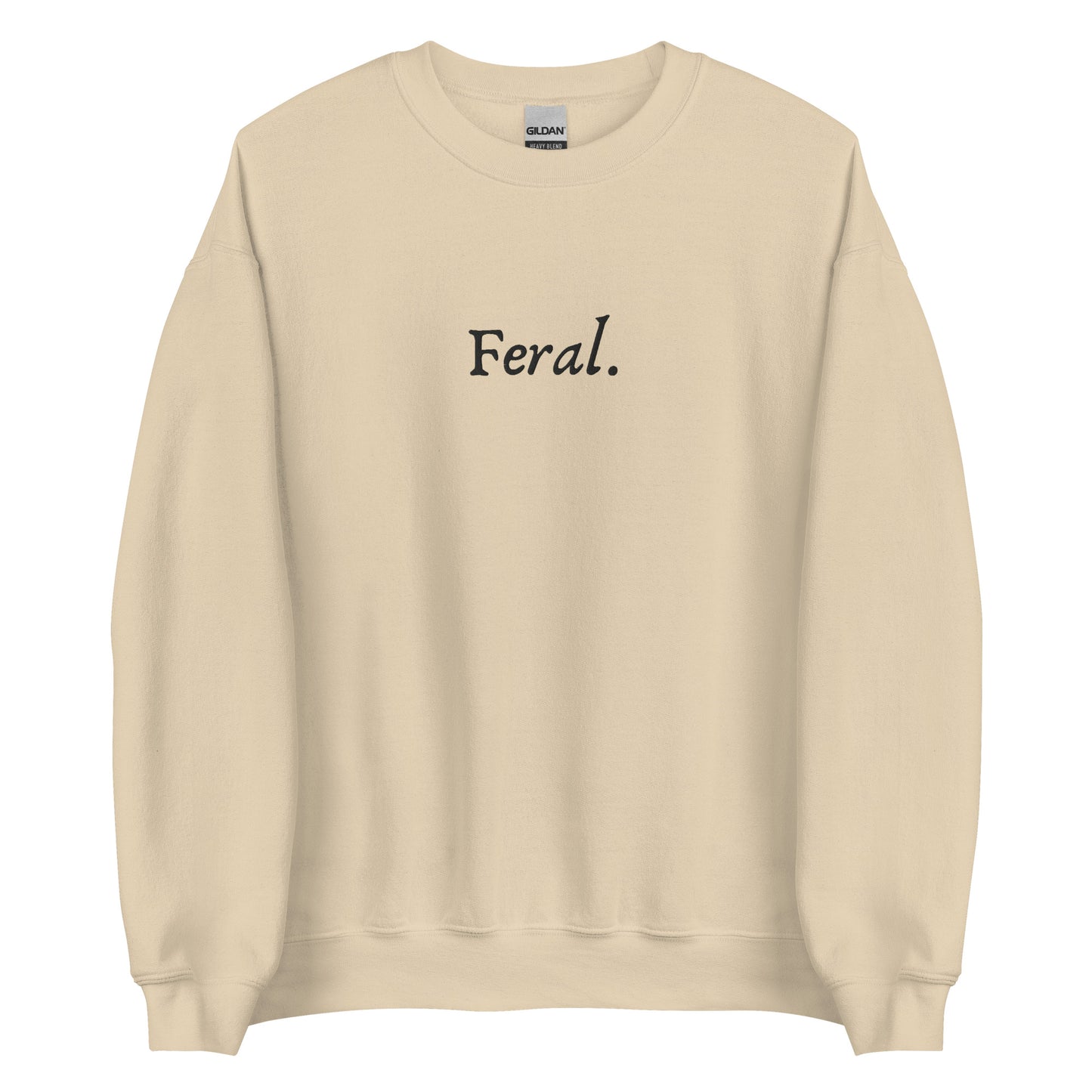 Feral - Unisex Sweatshirt