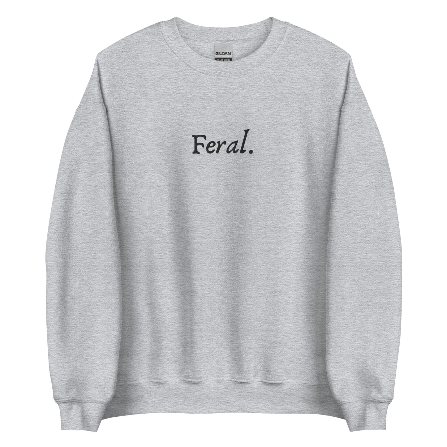 Feral - Unisex Sweatshirt