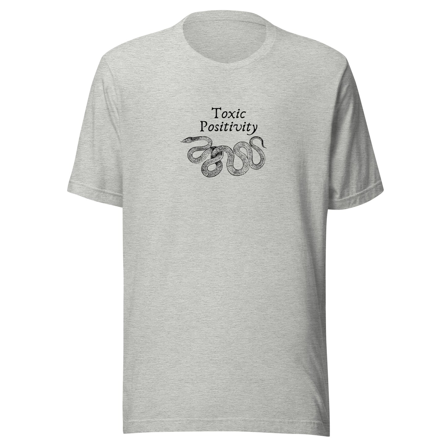 Toxic Positivity - Unisex t-shirt