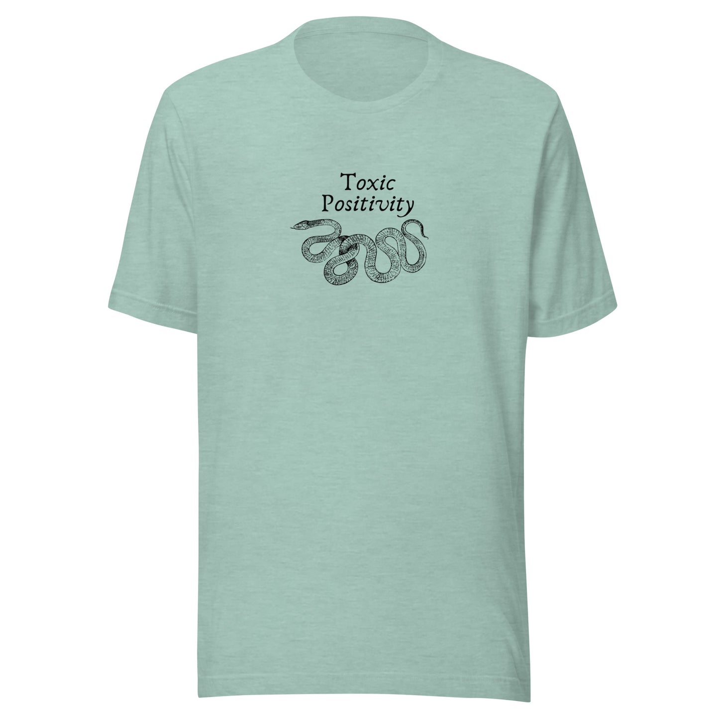 Toxic Positivity - Unisex t-shirt