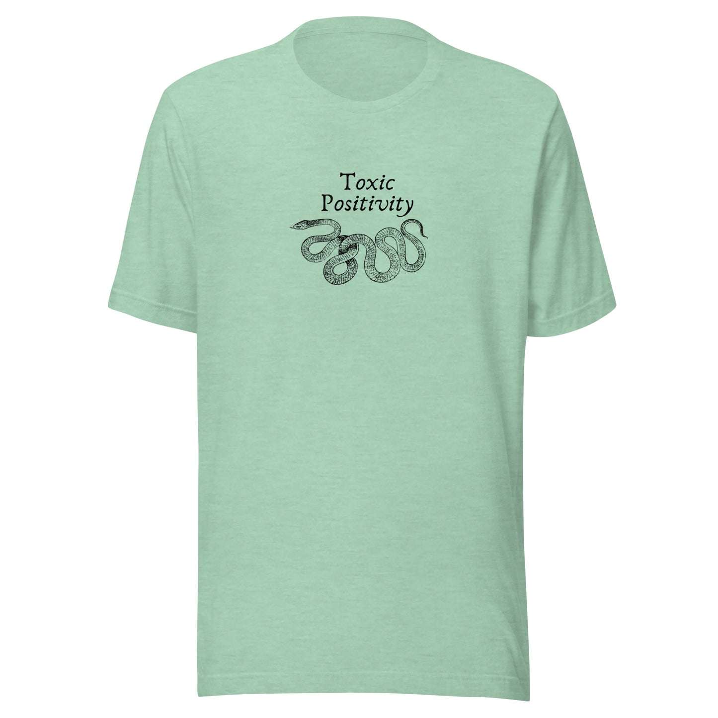 Toxic Positivity - Unisex t-shirt