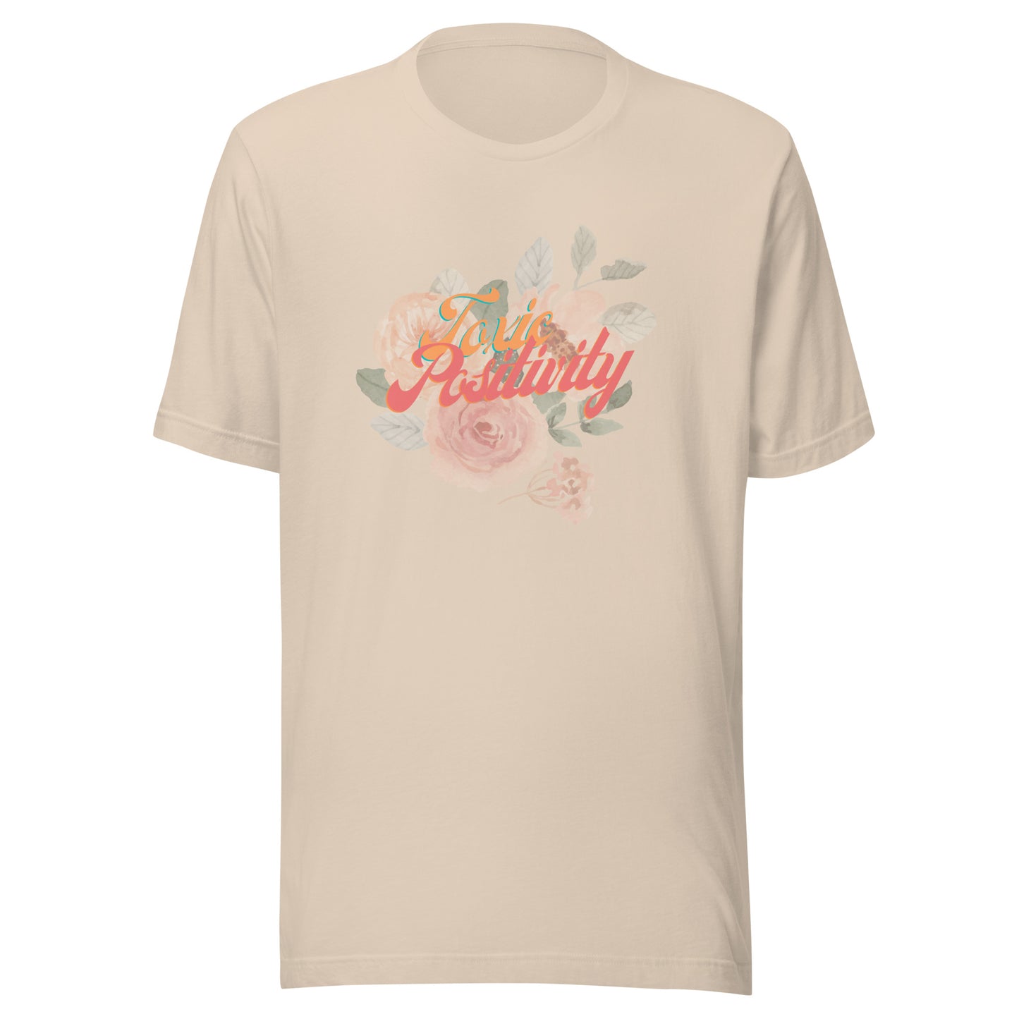 Toxic Positivity Floral - Unisex t-shirt