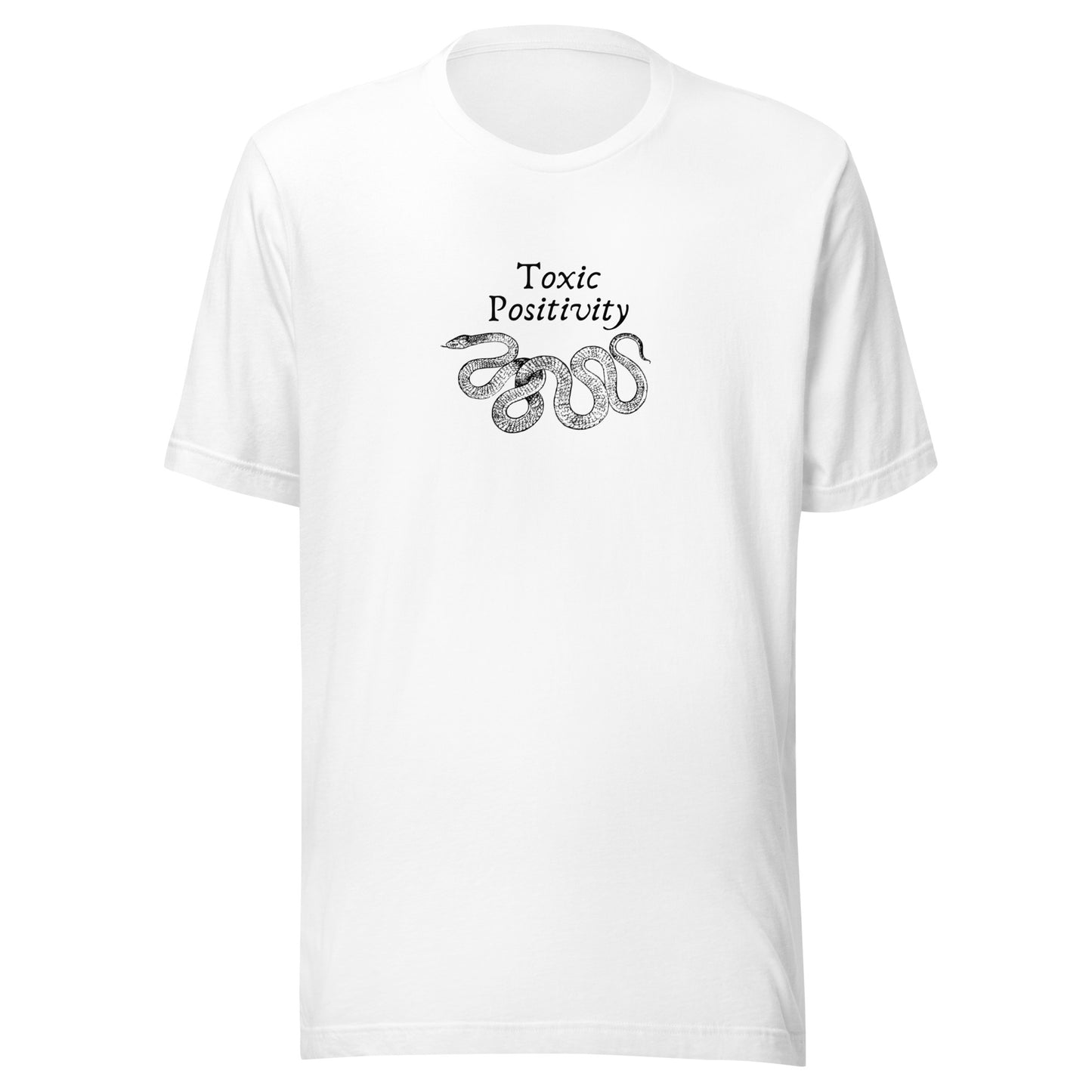 Toxic Positivity - Unisex t-shirt