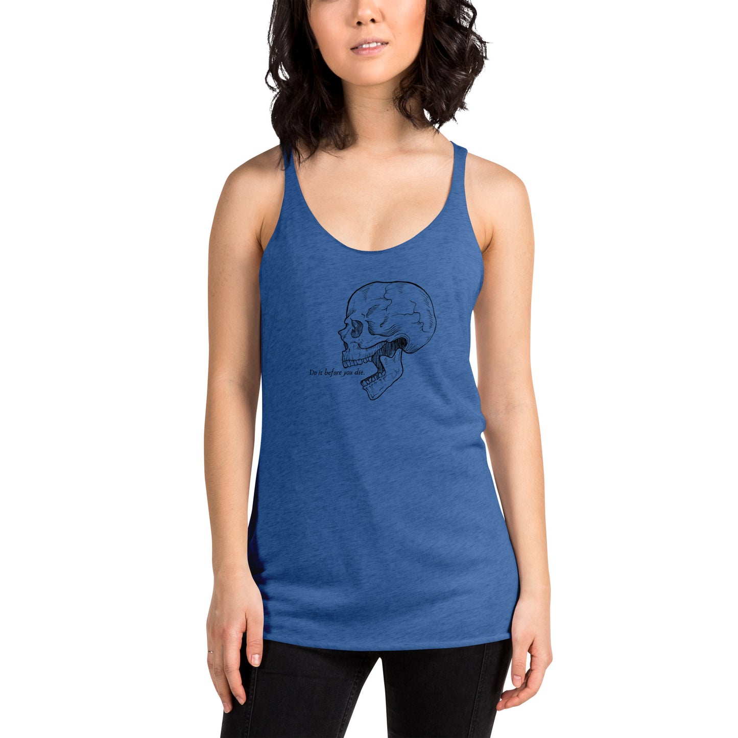 Do it before you Die. Women's Racerback Tank