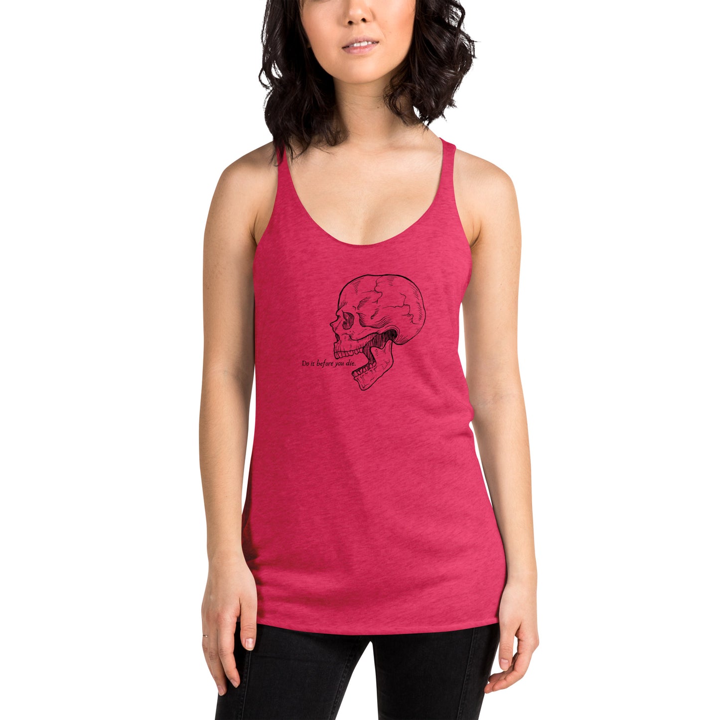 Do it before you Die. Women's Racerback Tank